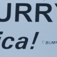 Funny Bumper Sticker Time! One other great thing that is both refreshing and frustrating is ‘Africa time’. You could be waiting for 4 minutes, 4 hours, or 4 days (maybe 4...