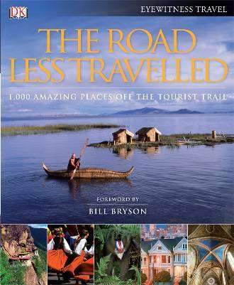 Travel Dk The Road Less Travelled | Alternative Travel | Travel Dk Guides - Win A Copy Of The Road Less Travelled! | Alternative Travel | Author: Anthony Bianco - The Travel Tart Blog