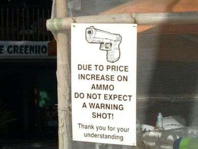 Ammunition | Funny Signs | The Funny Warning Shot Sign - Because Ammunition Is Too Expensive! | Funny Signs | Author: Anthony Bianco - The Travel Tart Blog