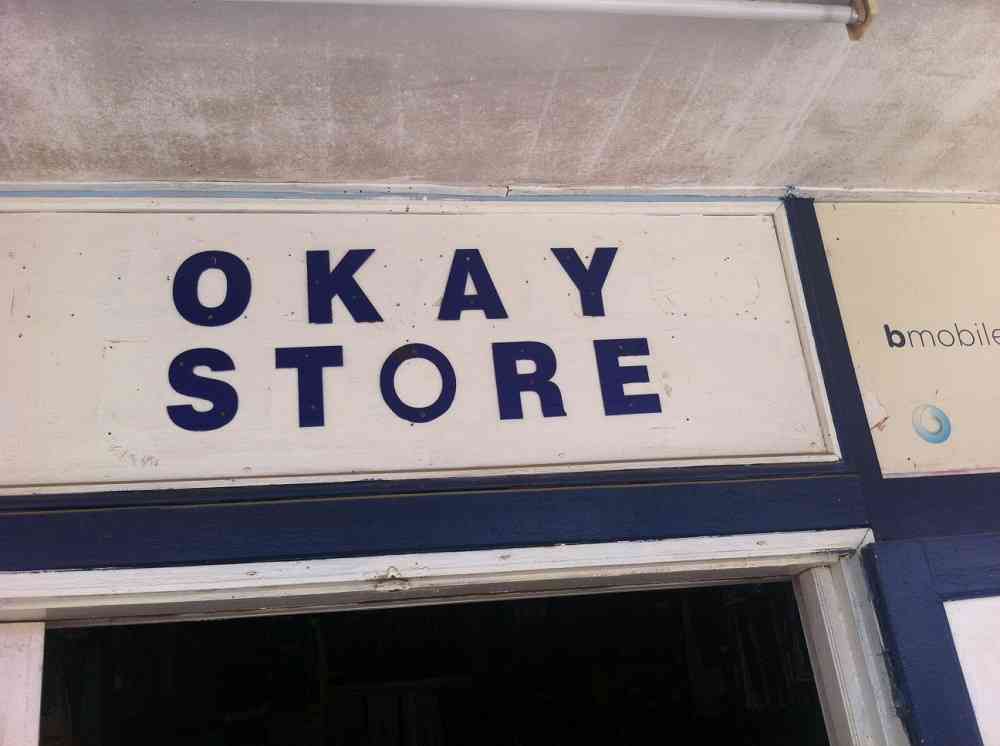 The Okay Store | Funny Shop Names | The 'Okay' Store! It'S Better Than A Bad One! | Funny Shop Names | Author: Anthony Bianco - The Travel Tart Blog