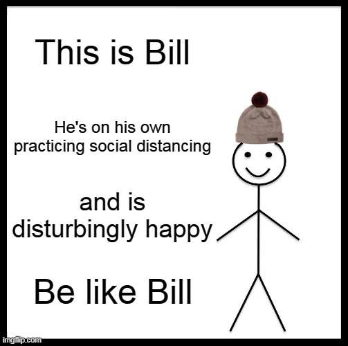 Be Like Bill Meme