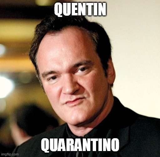 Quentin Quarantino